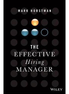 按需印刷The Effective Hiring Manager[9781119574323]
