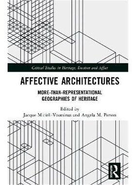 按需印刷不退不换Affective Architectures:More-Than-Representational Geographies of Heritage[9780367152116]