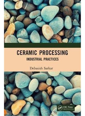 按需印刷不退不换图书Ceramic Processing:Industrial Practices[9781138504080]