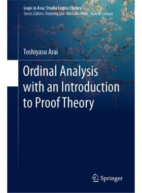预订Ordinal Analysis with an Introduction to Proof Theory[9789811564581]