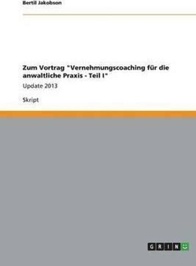 预订不退不换Zum Vortrag Vernehmungscoaching fur die anwaltliche Praxis - Teil I:Update 2013