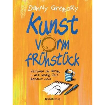 预订【德语】 Kunst vorm Frühstück:Zeichnen im Alltag - mit wenig Zeit kreativ sein