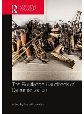 按需印刷The Routledge Handbook of Dehumanization[9781138588158]