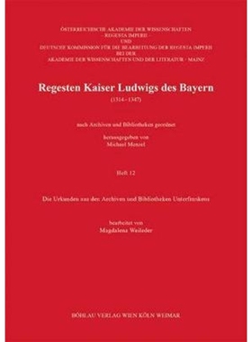 预订Regesten Kaiser Ludwigs des Bayern (1314-1347):Die Urkunden aus den Archiven und Bibliotheken Unterfrankens