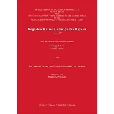预订Regesten Kaiser Ludwigs des Bayern (1314-1347):Die Urkunden aus den Archiven und Bibliotheken Unterfrankens