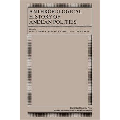 预订Anthropological History of Andean Polities