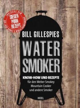 预订【德语】 Bill Gillespies Watersmoker:Know-how und Rezepte für den Weber Smokey Mou