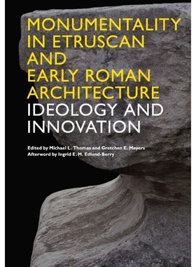 按需印刷Monumentality in Etruscan and Early Roman Architecture[9780292756816]