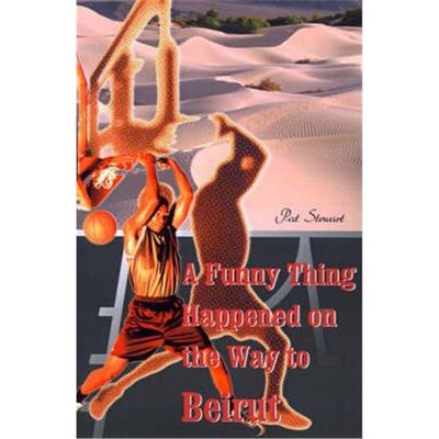 按需印刷A Funny Thing Happened on the Way to Beirut[9780595094240]