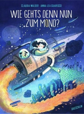 预订不退不换德语 Wie gehts denn nun zum Mond?[9783038930099]