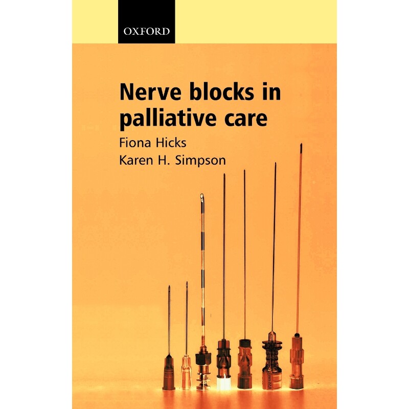 按需印刷不退不换Nerve Blocks in Palliative Care[9780198527039]