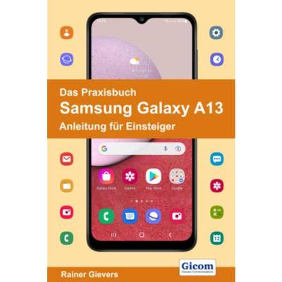 预订【德语】 Das Praxisbuch Samsung Galaxy A13 - Anleitung für Einsteiger: