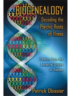 预订Biogenealogy: Decoding the Psychic Roots of Illness[9781594770890]