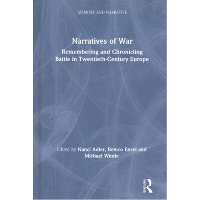 按需印刷Narratives of War:Remembering and Chronicling Battle in Twentieth-Century Europe[9781138581203]
