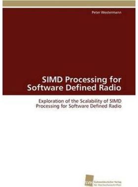 预订【德语】 SIMD Processing for Software Defined Radio:Exploration of the Scalability of SIMD P