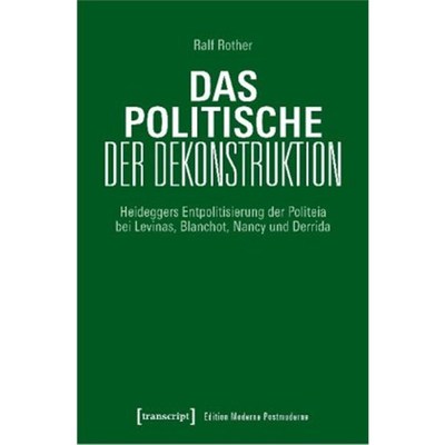 预订【德语】Das Politische der Dekonstruktion:Heideggers Entpolitisierung der Politeia bei