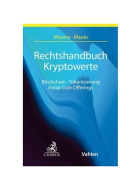 预订【德语】Rechtshandbuch Kryptowerte:Blockchain, Tokenisierung, Initial Coin Offerings