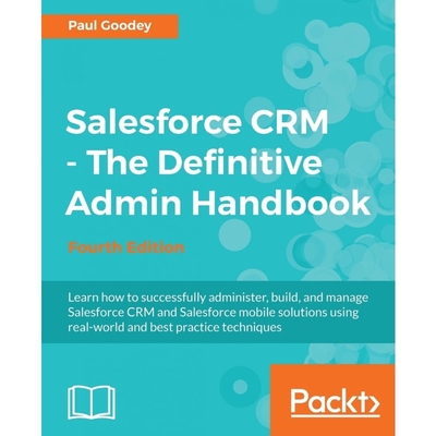 按需印刷Salesforce CRM - The Definitive Admin Handbook[9781786468963]
