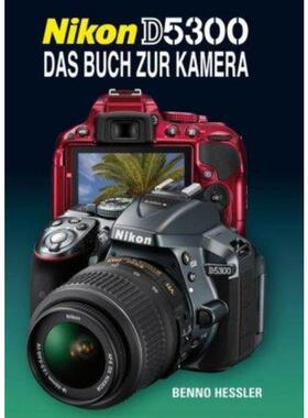 预订【德语】 Nikon D5300:Das Buch zur Kamera