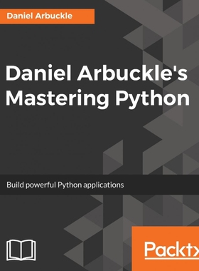按需印刷不退不换Daniel Arbuckle's Mastering Python[9781787283695]