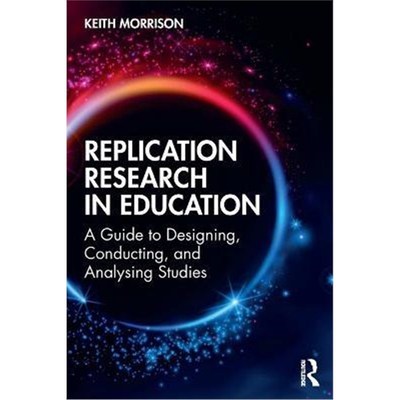 按需印刷Replication Research in Education:A Guide to Designing, Conducting, and Analysing Studies[9781032068695]