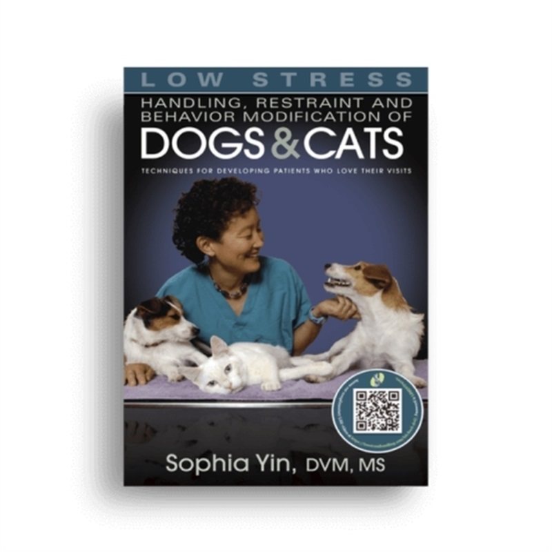预订不退不换Low Stress Handling Restraint and Behavior Modification of Dogs & Cats[9780964151840]