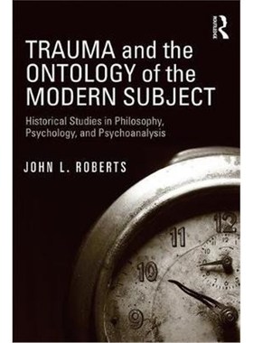 【按需印刷】【按需印刷】Trauma and the Ontology of the Moder