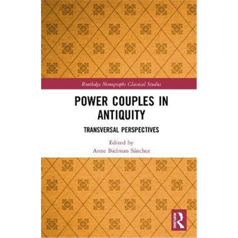 按需印刷不退不换Power Couples in Antiquity:Transversal Perspectives[9781138575264]
