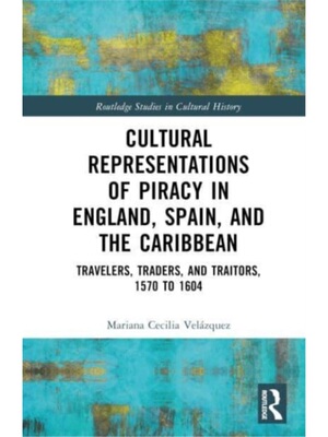 按需印刷TF Cultural Representations of Piracy in England, Spain, and the Caribbean