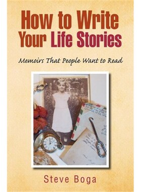 按需印刷不退不换How to Write Your Life Stories Memoirs That People Want to Read[9781441564412]
