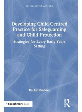 按需印刷不退不换TF Developing Child Centred Practice for Safeguarding and Child Protection[9780367683474]
