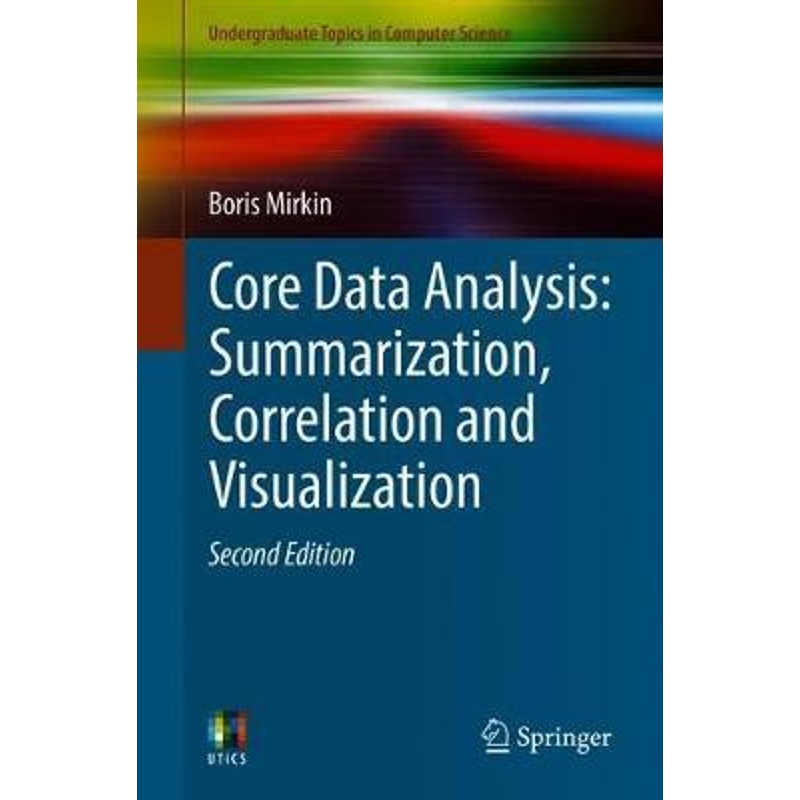 预订Core Data Analysis: Summarization, Correlation, and Visualization