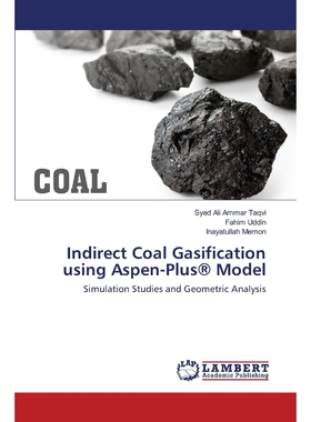 按需印刷不退不换Indirect Coal Gasification using Aspen-Plus? Model[9783659793554]
