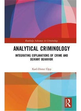 按需印刷Analytical Criminology:Integrating Explanations of Crime and Deviant Behavior[9780367086664]
