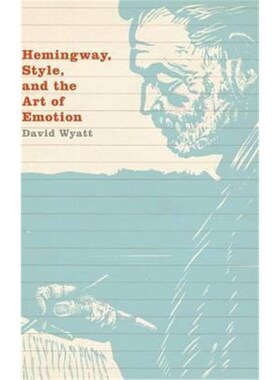 按需印刷不退不换Hemingway, Style, and the Art of Emotion[9781107109827]