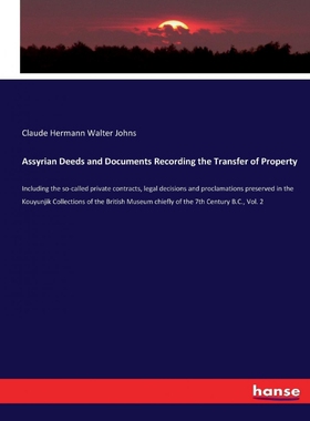按需印刷不退不换Assyrian Deeds and Documents Recording the Transfer of Property[9783337243098]