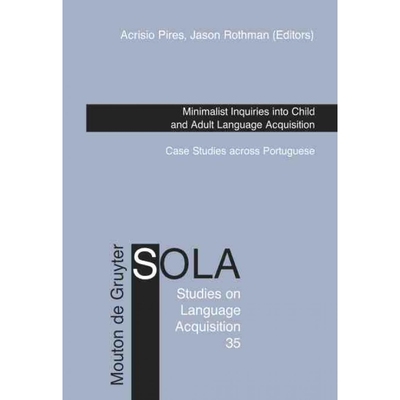 按需印刷DEG Minimalist Inquiries into Child and Adult Language Acquisition[9783110215342]