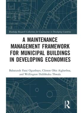 按需印刷不退不换TF A Maintenance Management Framework for Municipal Buildings in Developing Economies[9781032371849]