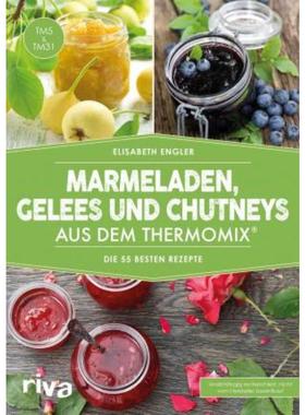 预订【德语】 Marmeladen, Gelees und Chutneys aus dem Thermomix®:Die 55 besten Rezepte.