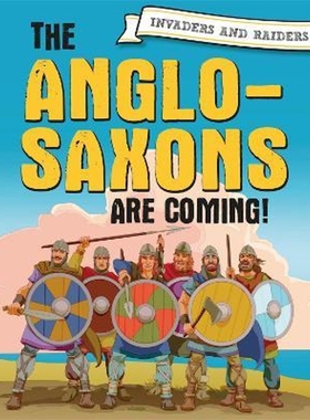 预订Invaders and Raiders: The Anglo-Saxons are coming!