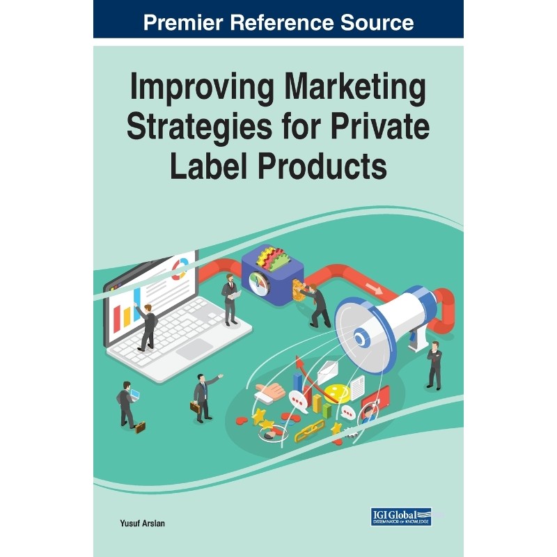 按需印刷不退不换Improving Marketing Strategies for Private Label Products[9781799802570]