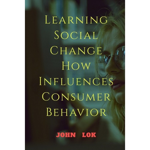 按需印刷Learning Social Change How Influences Consumer Behavior[9798888055809]
