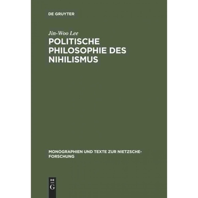 按需印刷【德语】Politische Philosophie des Nihilismus:Nietzsches Neubestimmung des Verh?ltnisse[9783110129083]