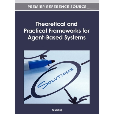 按需印刷Theoretical and Practical Frameworks for Agent-Based Systems[9781466615656]