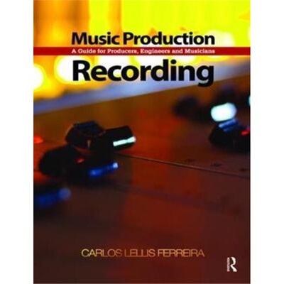预订不退不换Music Production: Recording:A Guide for Producers, Engineers, and Musicians[9781138469013]