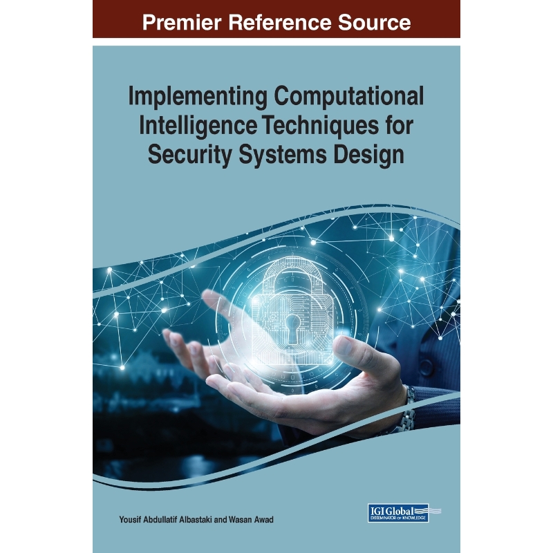 按需印刷Implementing Computational Intelligence Techniques for Security Systems Design[9781799824183]