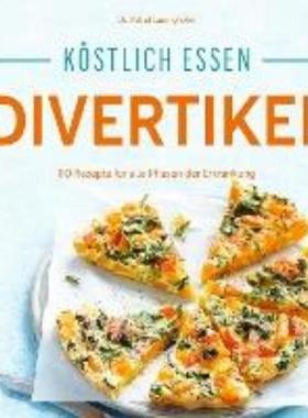 预订【德语】 Köstlich essen - Divertikel:140 Rezepte für alle Phasen der Erkrankung