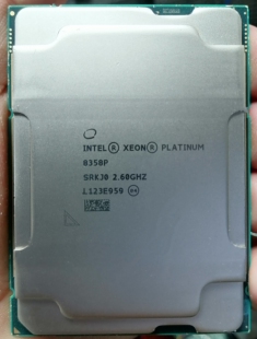 32核64线程主频2.6GHz CPU 全新散片 版 Intel英特尔金牌8358P正式