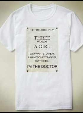 3 Words, I'm The Doctor   定制 文化衫 DIY T-Shirt T恤 衣服