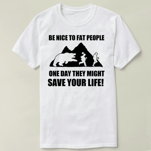 BE NICE TO FAT 对胖子好点 减肥 lose weight  DIY T-Shirt T恤